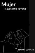 Mujer : A WomenS Reverie