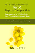 Steps to Composition (Development of Writing Skill, from Primary to Secondary Level) : Part1, Includes Picture Composition, Ess