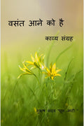 VASANT AANE KO HAI /    : A Girls Journey Through Brokenness: From School to Become Me