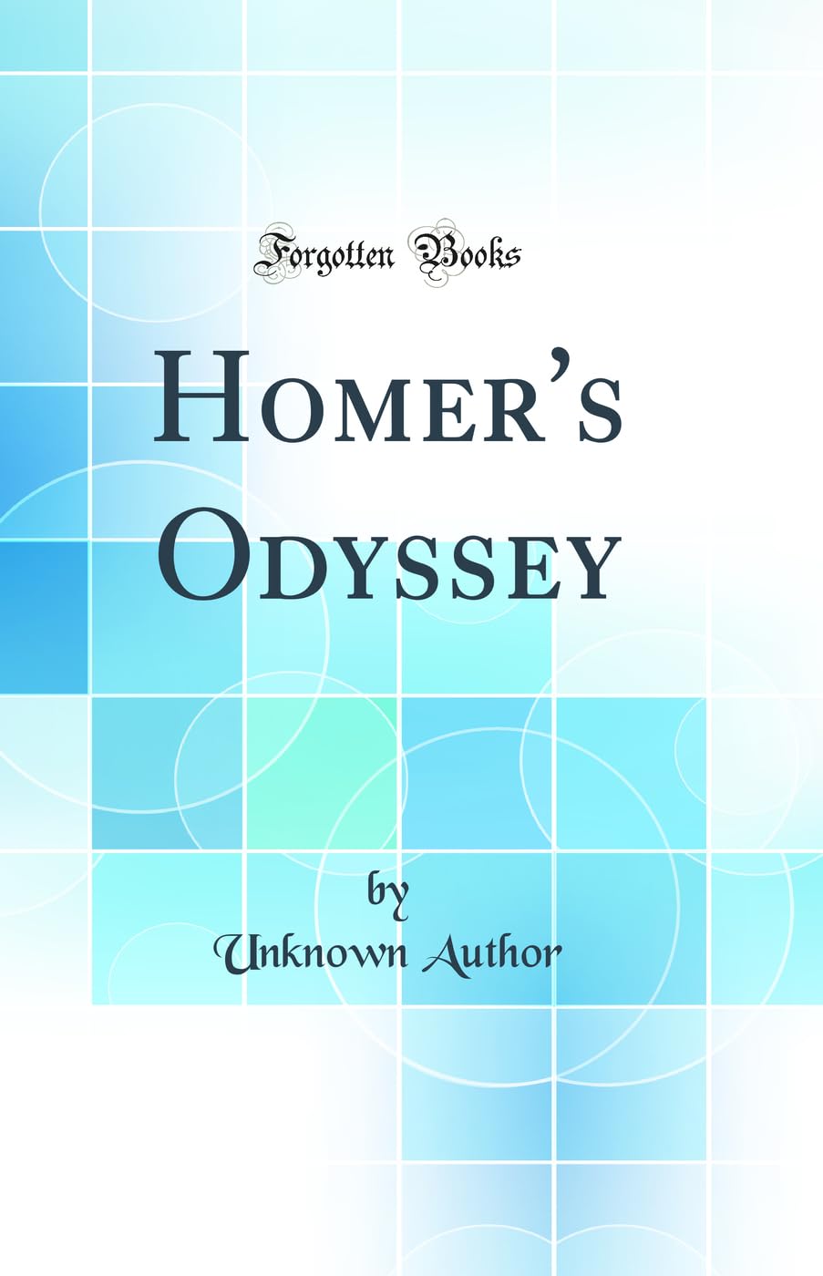 Homers Odyssey (Classic Reprint)