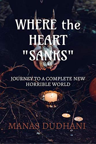 Where The Heart Sanks: A Horrible World Exploration