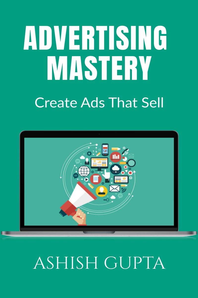 Advertising Mastery : Create Ads That Sell