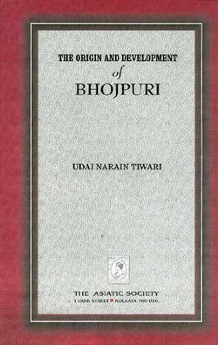 The Origin and Development of Bhojpuri