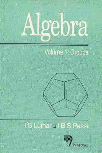 Algebra: Volume 1  Groups