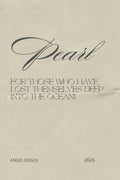 Pearl: For those who have lost themselves deep into the OCEAN