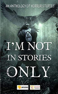 Im Not In Stories Only