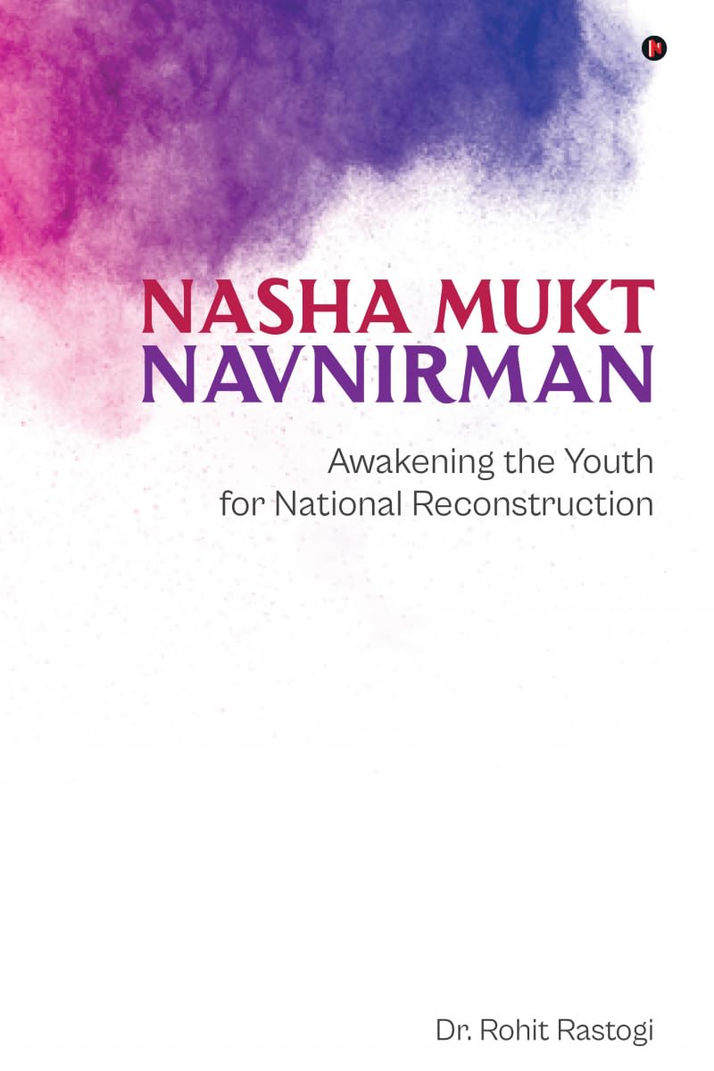 Nasha Mukt Navnirman: Awakening the Youth for National Reconstruction