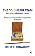 The Colourful Team: Reconnect  Reflect  Create