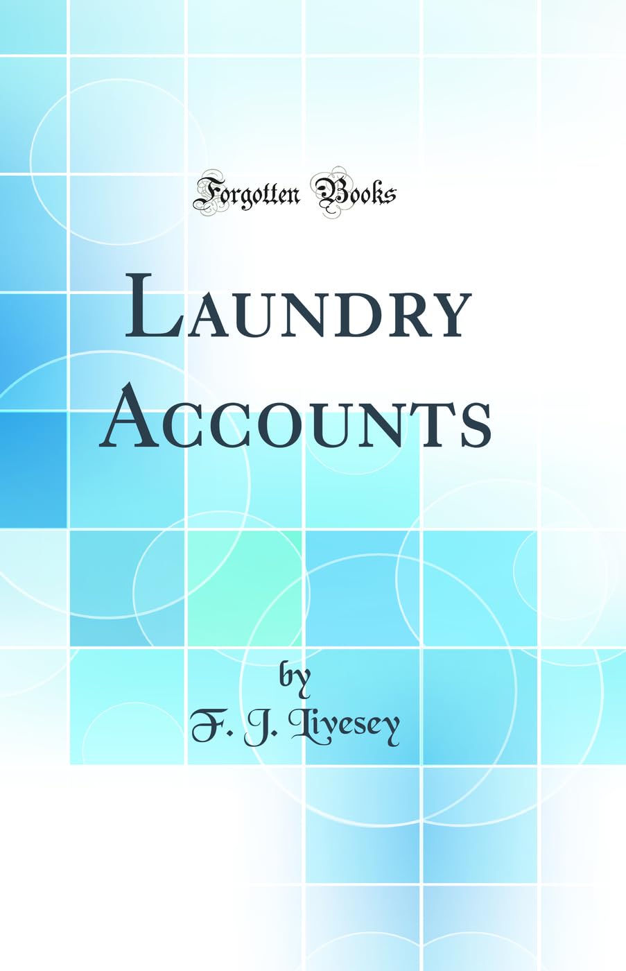 Laundry Accounts (Classic Reprint)