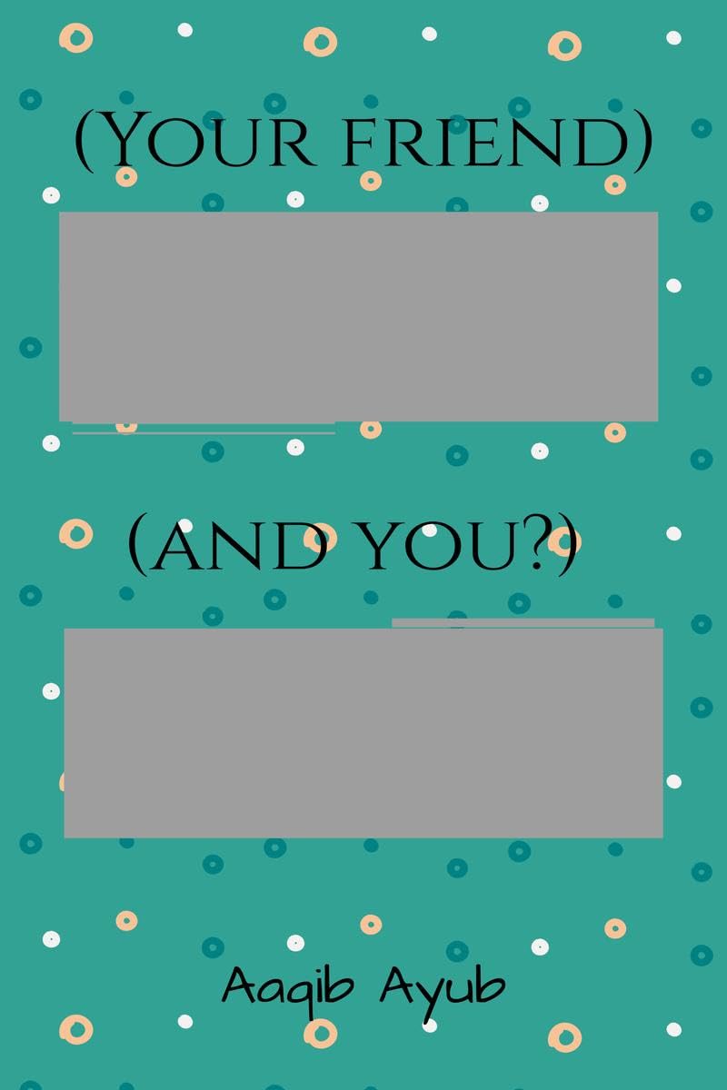 (Your friend) (and you?): it is book for writing