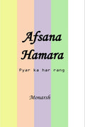 Afsana Humara : Pyar Ka Har Rang