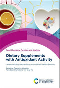 Dietary Supplements with Antioxidant Activity: Understanding Mechanisms and Potential Health Benefits: Volume 39 (Food Chemistry