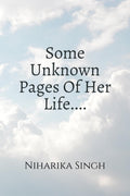 Some Unknown Pages Of Her Life.