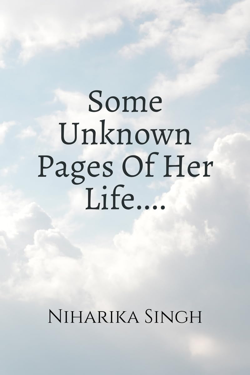 Some Unknown Pages Of Her Life.