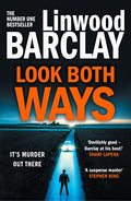 Look Both Ways: From The International Bestselling Author Of Books Like Take Your Breath Away Comes An Electrifying New Crime Th