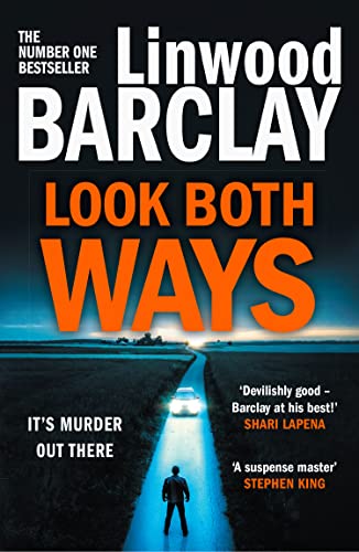 Look Both Ways: From The International Bestselling Author Of Books Like Take Your Breath Away Comes An Electrifying New Crime Th