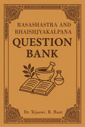 Rasashastra and Bhaishjyakalpana Question Bank
