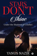 Stars DonT Shine : Under The Shadows Of Conflict