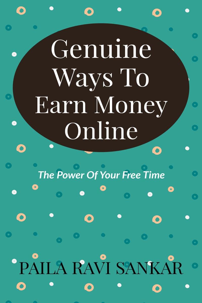 Genuine Ways To Earn Money Online : The Power Of Your Free Time