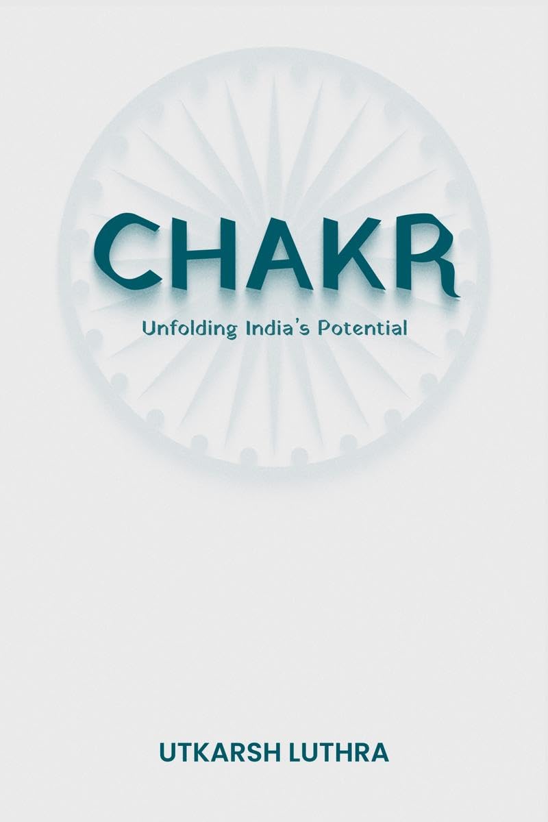 Chakr : Unfolding Indias Potential