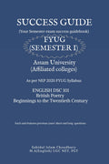 SUCCESS GUIDE B.A SEMESTER I ASSAM UNIVERSITY : ENG DSC 101 BRITISH POETRY BEGINING TO THE TWENTIETH CENTURY