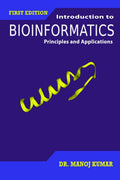 Introduction To Bioinformatics : Principles And Applications