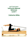 pilates Instructor Manual Reformer Level 1