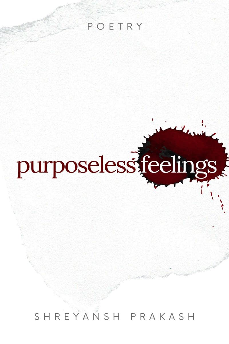 Purposeless Feelings : Contemporary Poetry