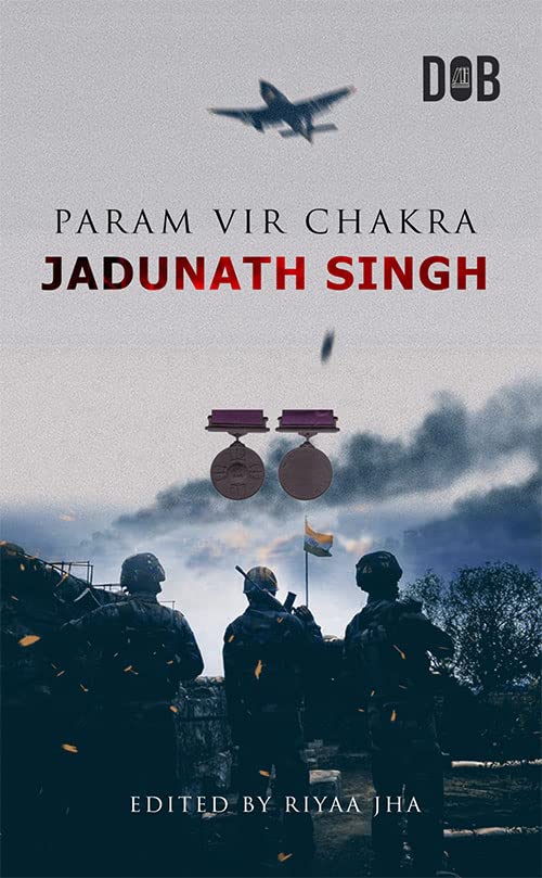 Param Veer Chakra: Jadunath Singh