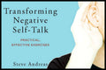 Transforming Negative SelfTalk: Practical, Effective Exercises