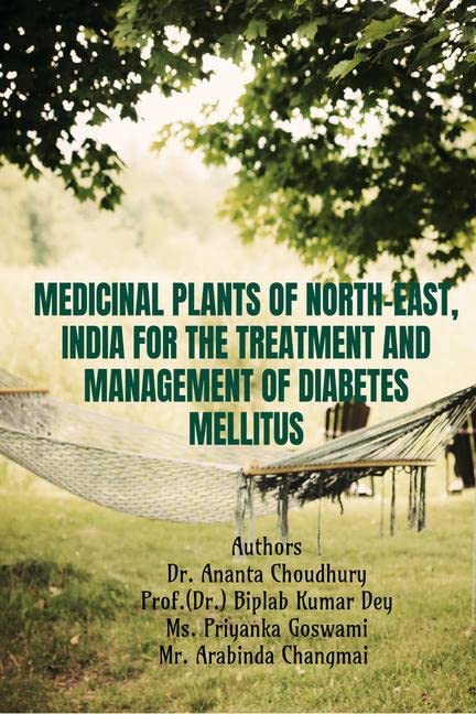 Medicinal Plants Of NorthEast, India For The Treatment And Management Of Diabetes