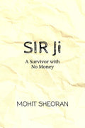 Sir Ji : A Survivor with No Money