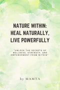 NATURE WITHIN: HEAL NATURALLY, LIVE POWERFULLY