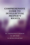 COMPREHENSIVE GUIDE TO INTELLECTUAL PROPERTY RIGHTS : IN PHARMACEUTICAL REGULATORY AFFAIRS