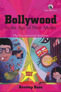 BOLLYWOOD IN THE AGE OF NEW MEDIA
