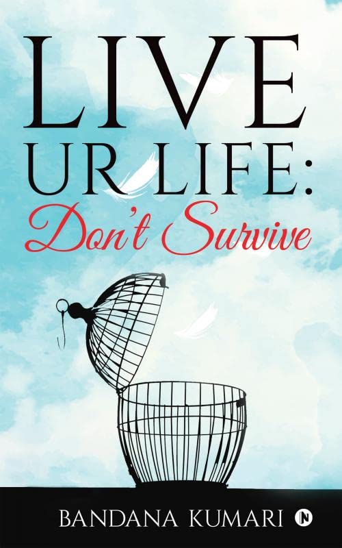 Live Ur life : Dont Survive
