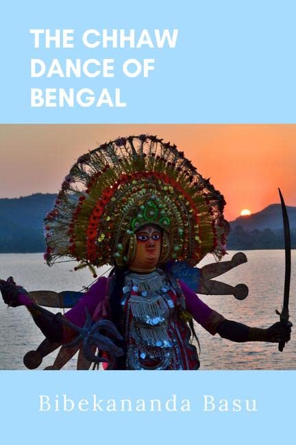The Chhaw Dance Of Bengal