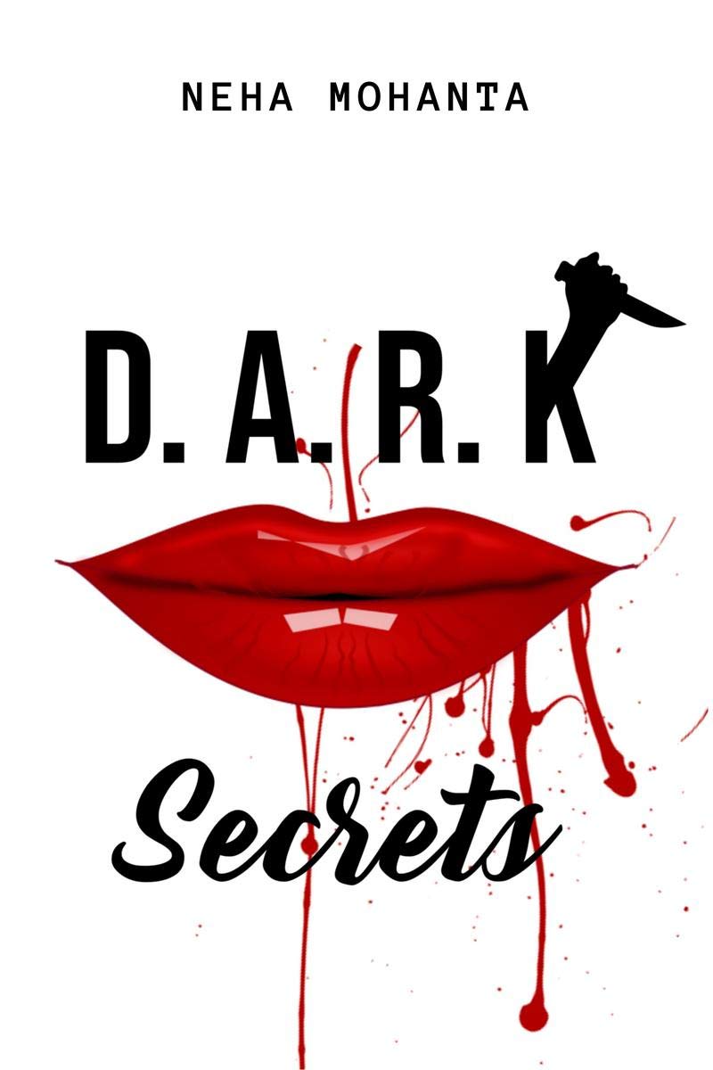 D. A. R. K Secrets