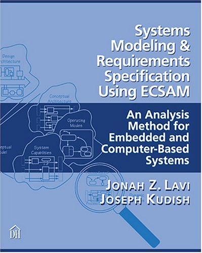 Systems Modeling and Requirements Specification Using ECSAM: An Analysis Method for Embedded and ComputerBased Systems