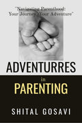 Adventures in Parenting: Navigating Parenthood
