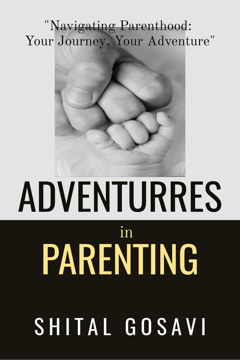 Adventures in Parenting: Navigating Parenthood