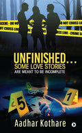 Unfinished Some Love Stories Are Meant To Be Incomplete