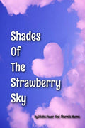 Shades Of The Strawberry Sky : A Modern Indian Fairy Tale