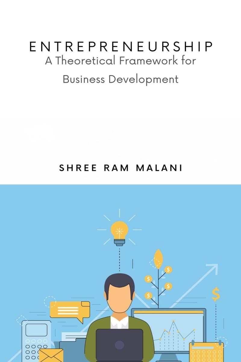 Entrepreneurship: A Theoretical Framework for Business Development