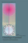 Chandogya Upanisad: Translation and Commentary: No. 15 (Rediscovering Indian Literary Classics S., No. 15)
