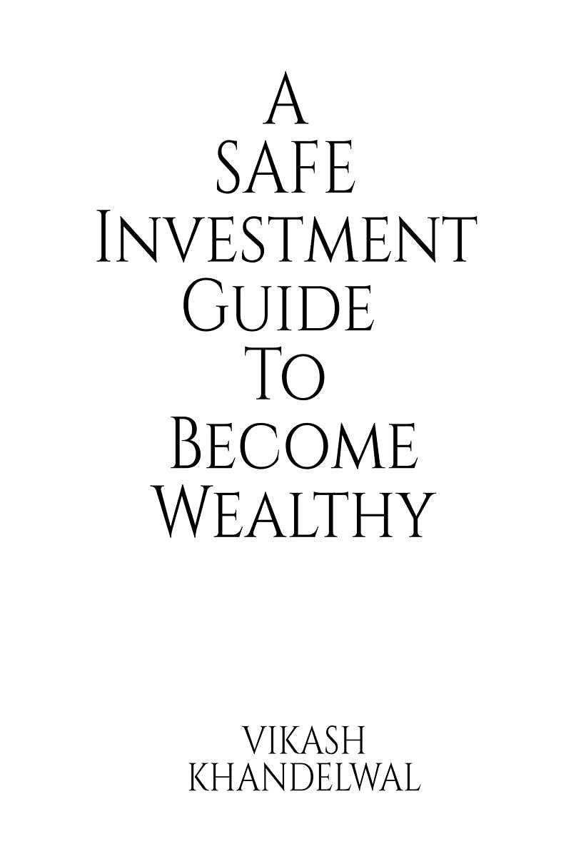 A SafeInvestment Guide To Become Wealthy