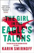 Girl In The EagleS Talons: The New Girl With The Dragon Tattoo Thriller