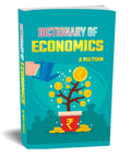 Dictionary of Economics (Financial Education Frequently Used Terms in Economics) 2500+ Economics Terms, Profile of 15+ Famous Ec