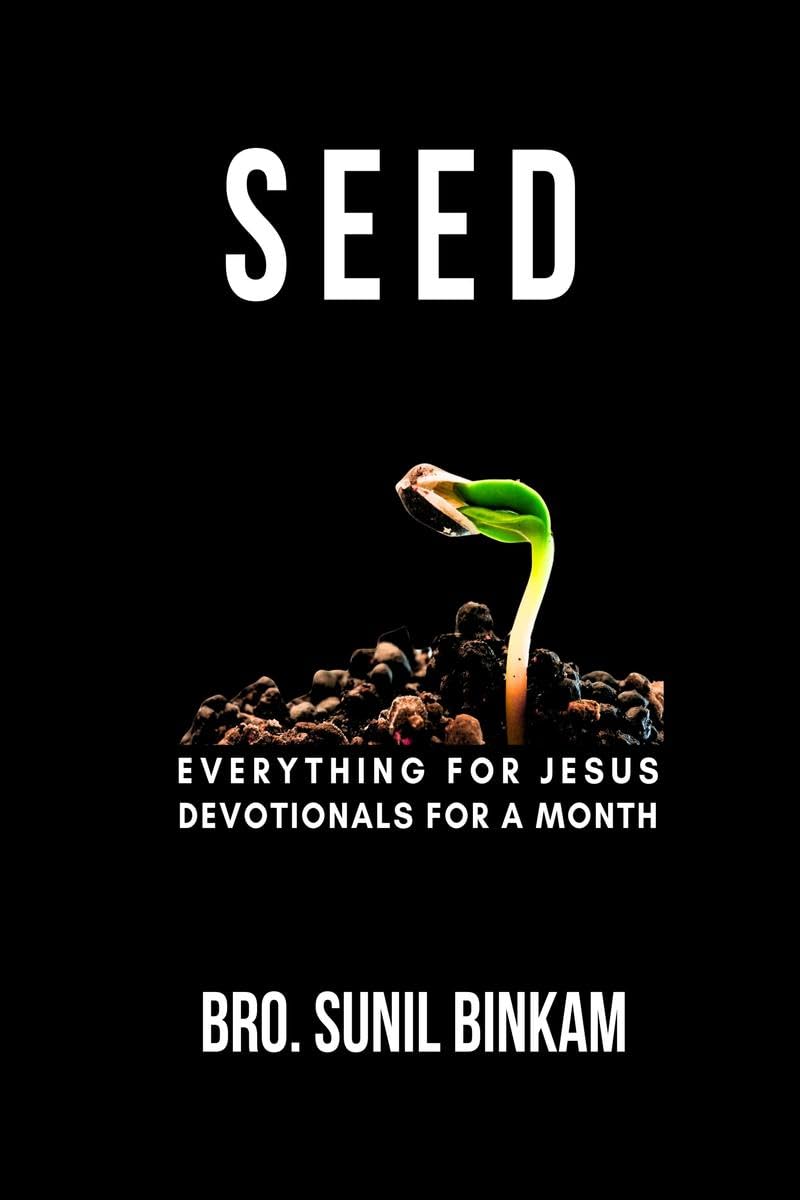 SEED : Everything For Jesus Monthly Devotionals