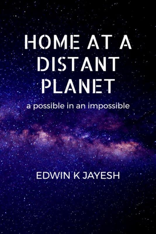 Home At A Distant Planet: A Possible In Impossible
